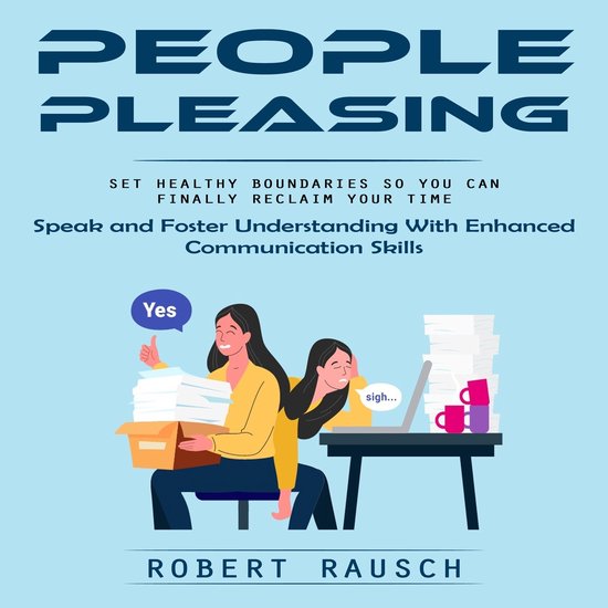 People Pleasing: Set Healthy Boundaries So You Can Finally R ... - cover