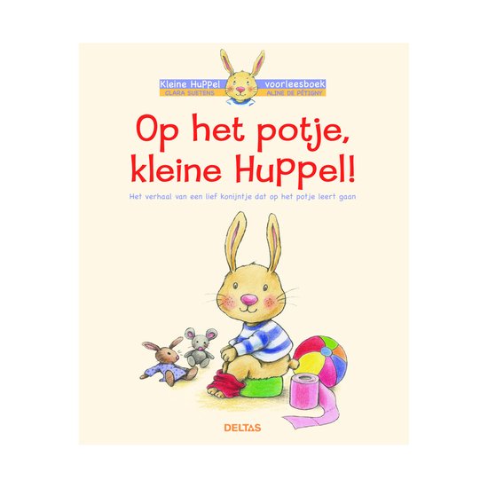 Kleine Huppel - Op het potje, kleine Huppel! 1 Kleine Huppel op het potje - prentenboek zindelijkheidstraining Deltas