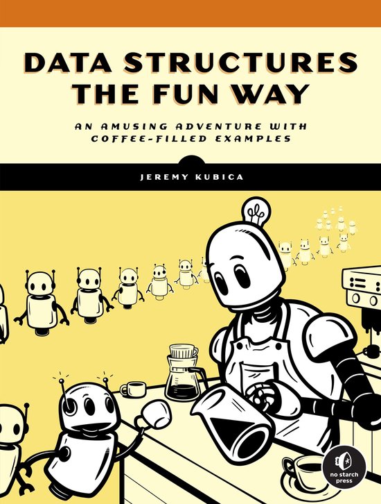 Boek 'Data Structures the Fun Way' met gele kaft, titel in zwarte letters, illustratie van robots die koffie zetten.