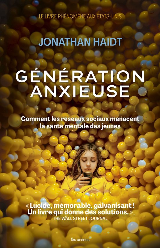 Couverture du livre 'Génération anxieuse'. Une jeune fille regarde son téléphone, entourée de sphères jaunes. Titre : Génération anxieuse.