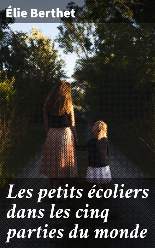 Les petits écoliers dans les cinq parties du monde - cover