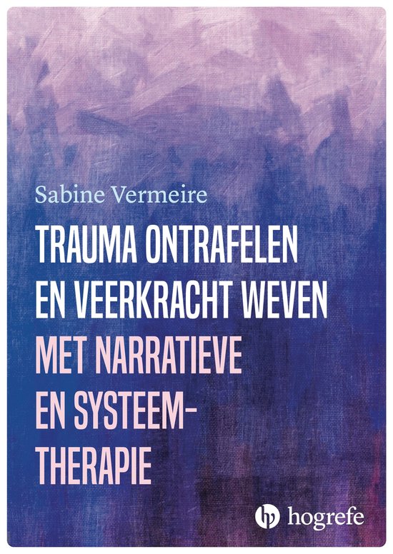Trauma ontrafelen en veerkracht weven met narratieve- en sys ... - cover