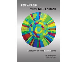 Een wereld zonder geld en bezit