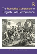 Routledge Companions-The Routledge Companion to English Folk Performance