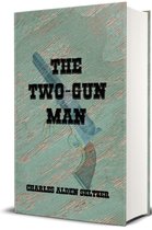 The Two-Gun Man (Illustrated)