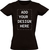 Add your design here Dames t-shirt| ontwerp | diy | dier | logo| fantasie| eigen design | creatief | cool |