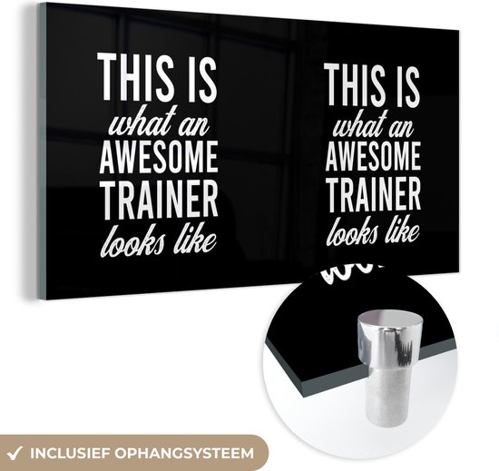 MuchoWow® Glasschilderij 160x80 cm - Schilderij acrylglas - Awesome - Coach - Quotes - Foto op glas - Schilderijen