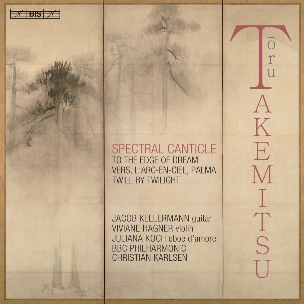 Jacob Kellermann, Viviane Hagner, Juliana Koch - Takemitsu: Spectral Canticle (Hybrid SACD)