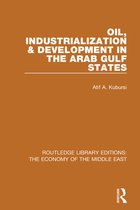 Routledge Library Editions: The Economy of the Middle East- Oil, Industrialization and Development in the Arab Gulf States