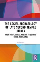 The Social Archaeology of Late Second Temple Judaea