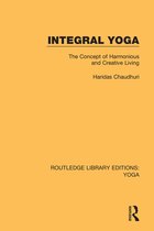 Routledge Library Editions: Yoga- Integral Yoga