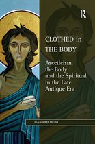Studies in Philosophy and Theology in Late Antiquity- Clothed in the Body
