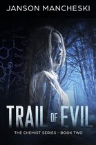 The Chemist Series 2 - Trail of Evil