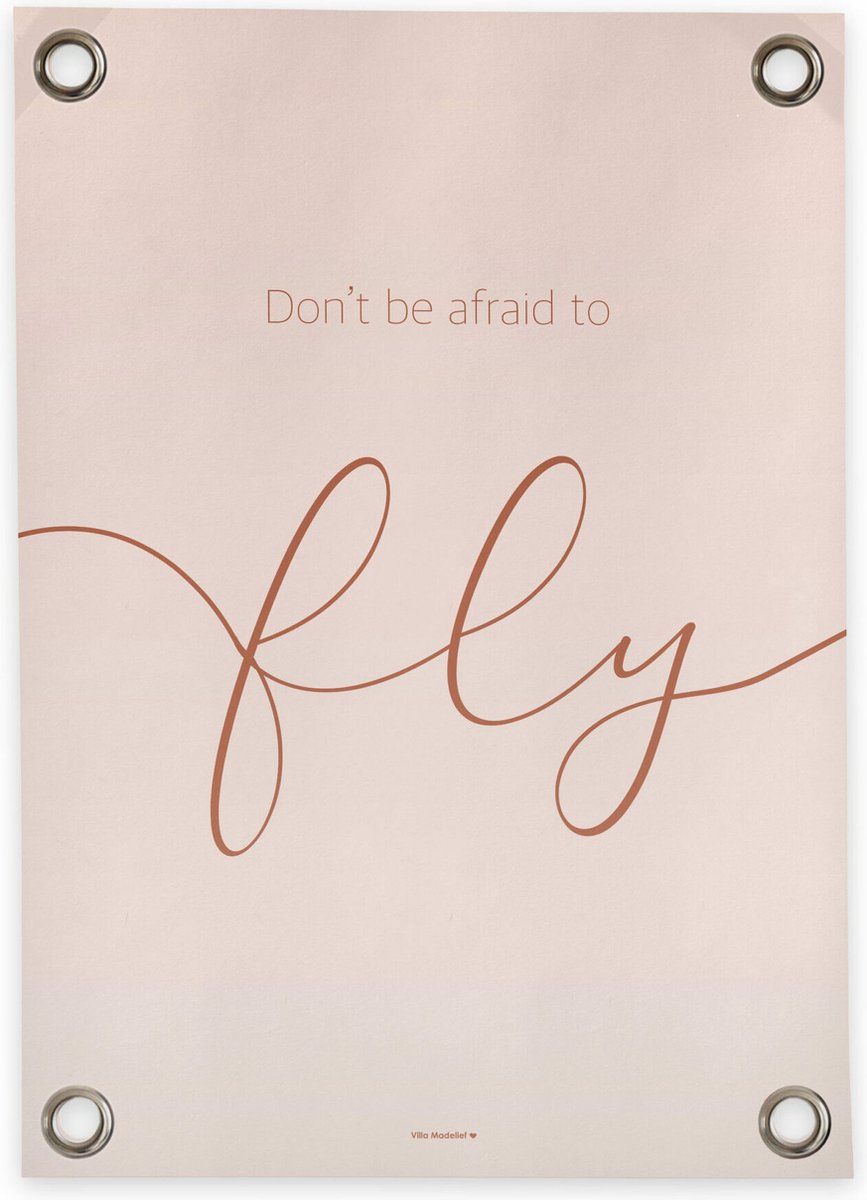 Villa Madelief Tuinposter don't be afraid roze - Voor buiten - Tuinschilderij quote - PVC - 100 x 70 cm - Schuttingposter - Tuindoek - Buitenposter voor in de tuin - Waterafstotend