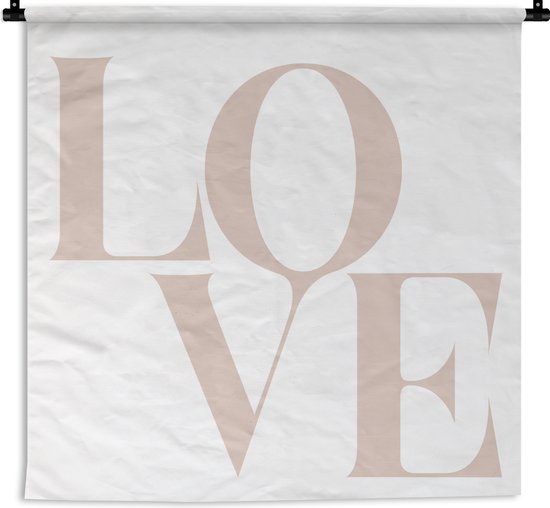 Wandkleed - Wanddoek - Tekst - Quotes - Love - 90x90 cm - Wandtapijt