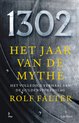 Couverture de livre avec le titre '1302 Het Jaar van de Mythe', L'histoire complète de la bataille des éperons d'or par Rolf Falter.