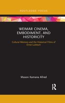 Routledge Focus on Film Studies- Weimar Cinema, Embodiment, and Historicity