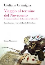 Viaggio al termine del Novecento. Il romanzo italiano da Pasolini a Tabucchi
