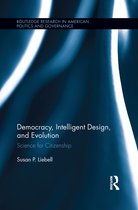 Routledge Research in American Politics and Governance- Democracy, Intelligent Design, and Evolution
