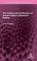 Routledge Revivals-The Culture and Civilisation of Ancient India in HIstorical Outline