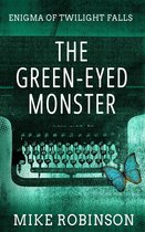 Enigma of Twilight Falls 1 - The Green-Eyed Monster