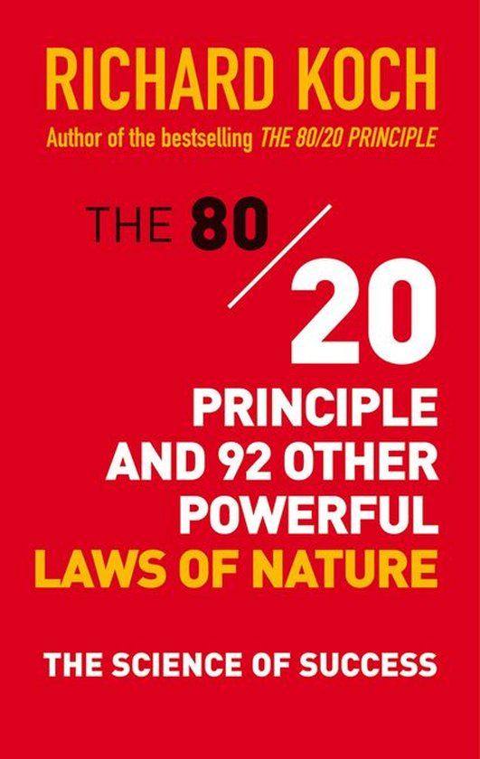 The 80/20 Principle and 92 Other Powerful Laws of Nature - cover