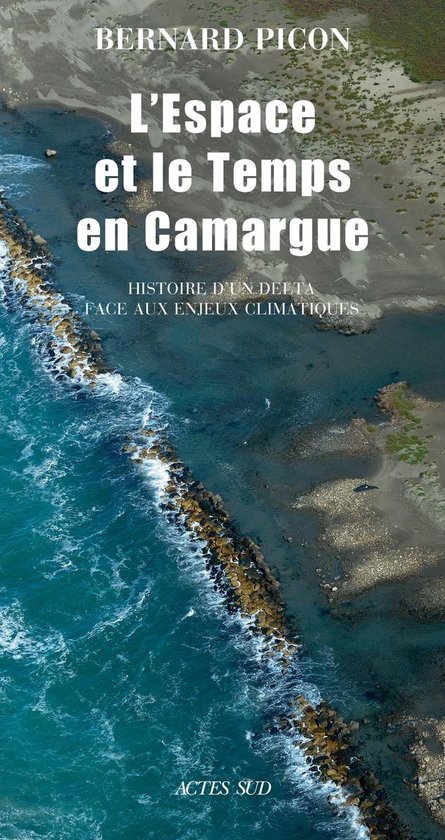 L'espace et le temps en Camargue (ebook), Bernard Picon | 9782330133337 ...