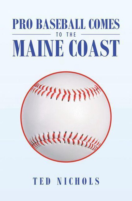 Pro Baseball Comes to the Maine Coast - cover