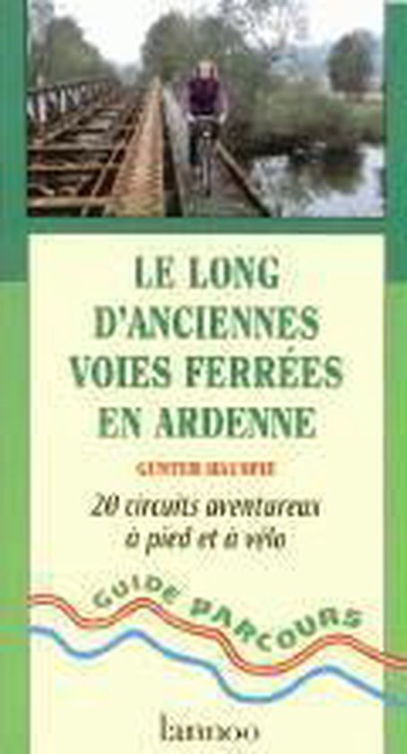 LE LONG D'ANCIENNES VOIES FEREES EN ARDENNE GP - cover