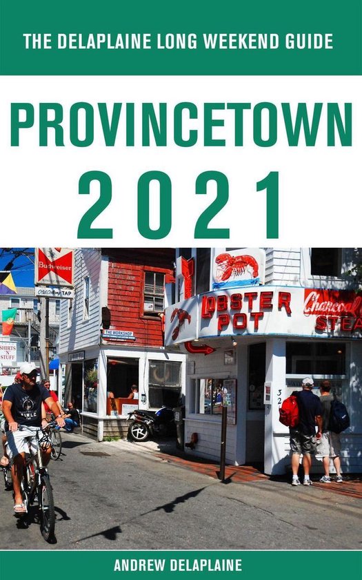 Provincetown - The Delaplaine 2021 Long Weekend Guide - cover