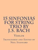 15 Sinfonias for String Trio by J.S. Bach (Violin)