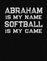 Abraham Is My Name Softball Is My Game