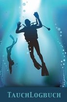 Tauchlogbuch: Tauchertagebuch f�r 100 Tauchg�nge - kleiner A5, super kompaktes Dive Log Book im Taucher-Design