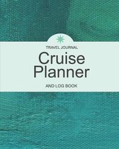 Travel Journal Cruise Planner And Log Book: Ocean Cruise Travel Planner Journal Organizer Notebook Trip Diary - Family Vacation - Budget Packing Check