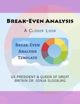 Break-Even Analysis: A Closer Look