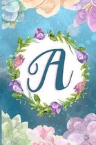 A: Watercolor Monogram Handwritten Initial A with Vintage Retro Floral Wreath Elements - College Ruled Lined Writing Jour