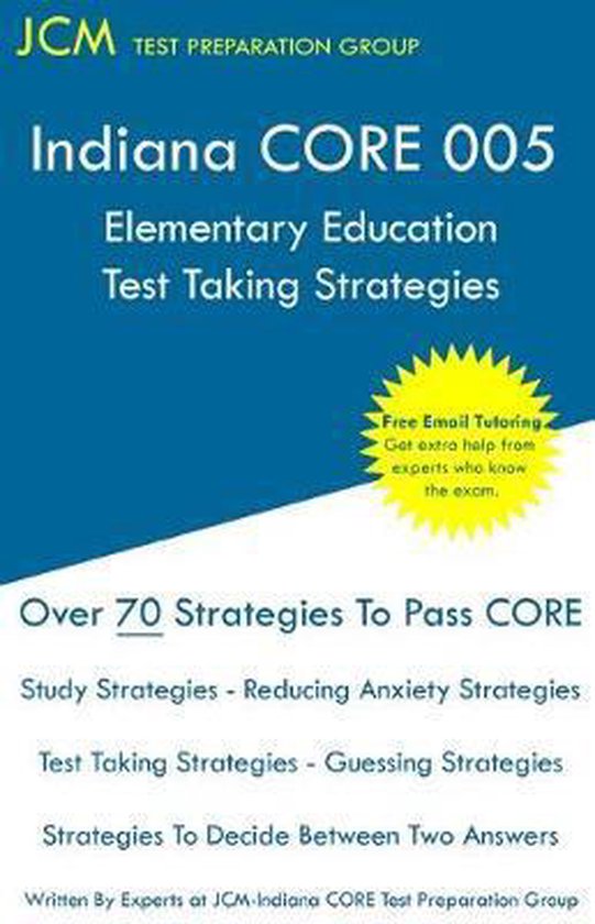 Indiana CORE Elementary Education - Test Taking Strategies - cover
