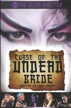 The Bomb Shelter: Curse of the Undead Bride