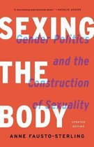 Sexing the Body Revised Gender Politics and the Construction of Sexuality