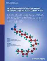 Latest Findings of Omega-3 Long Chain-Polyunsaturated Fatty Acids: From Molecular Mechanisms to New Applications in Health and Diseases