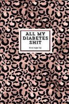 All My Diabetes Shit, Blood Sugar Log