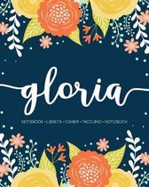 Gloria: Notebook - Libreta - Cahier - Taccuino - Notizbuch: 110 pages paginas seiten pagine: Modern Florals First Name Noteboo