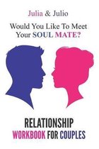Relationship workbook for couples: Would you like to meet your soul mate? In these pages, you will discover the deepest reasons that can hinder the re