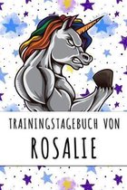 Trainingstagebuch von Rosalie: Personalisierter Tagesplaner für dein Fitness- und Krafttraining im Fitnessstudio oder Zuhause