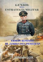 Estrategia y Liderazgo - Genios de la Estrategia Militar Volumen VII Erwin Rommel El Zorro del Desierto