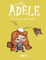 Mortelle Adele 3/C'est pas de ma faute!