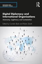 Routledge New Diplomacy Studies - Digital Diplomacy and International Organisations