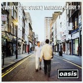 (Whats The Story) Morning Glory (Remastered)