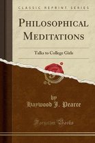 Philosophical Meditations