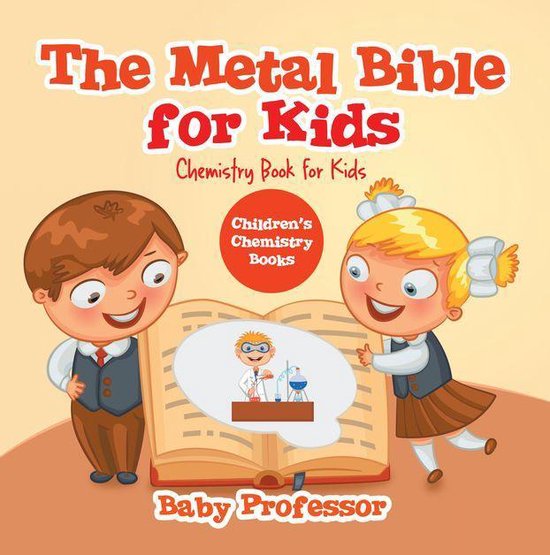 The Metal Bible for Kids : Chemistry Book for Kids Children' ... - cover